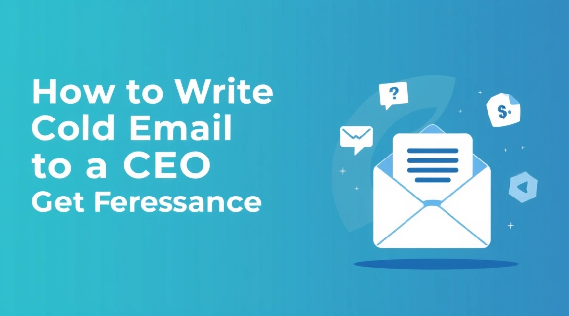 How to Write a Cold Email to a CEO That Gets a Response